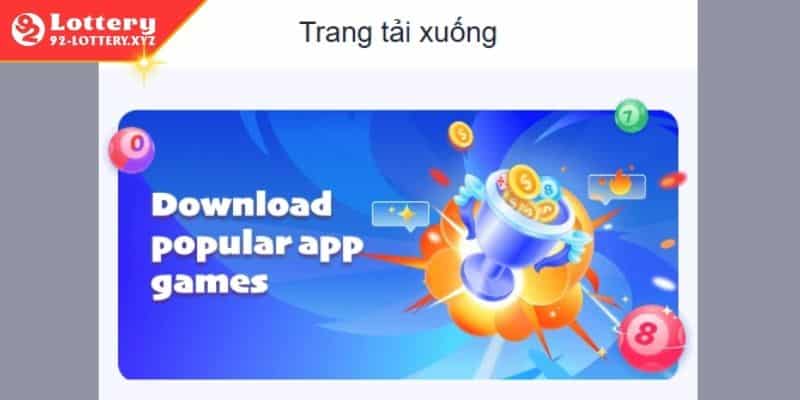 Cách nhấn chọn tải ứng dụng 92Lottery an toàn